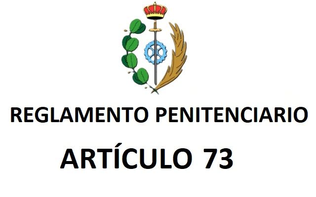 ART 73 REGLAMENTO PENITENCIARIO